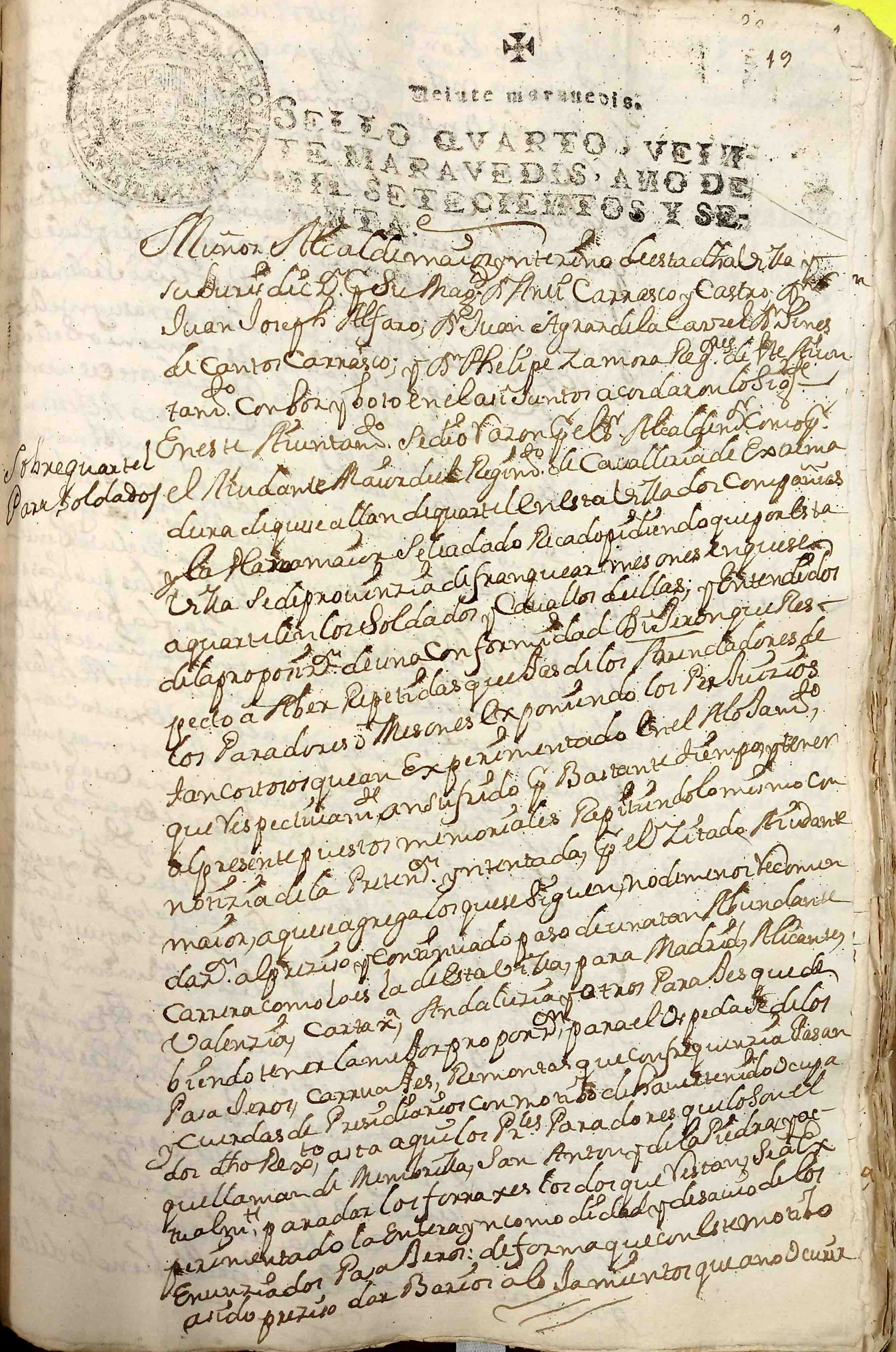 3.	1760. Acuerdo municipal para proceder a buscar alojamiento a dos compañías de paso por Albacete, franqueando una casa en la plaza Mayor, esquina con el callejón de las Vigas (hoy, calle Méndez Núñez) debido a las continuas quejas de los mesoneros