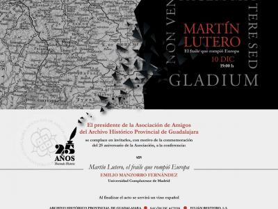 Conferencia "Martín Lutero, el Fraile que rompió Europa" en el Archivo Histórico Provincial de Guadalajara.