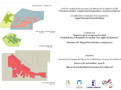 Conferencia "Espacios para recuperar la salud: Ciudad Real: el hospital y la ciudad, dos siglos de Historia"