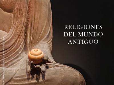 Los martes en el museo: RELIGIONES DEL MUNDO ANTIGUO 