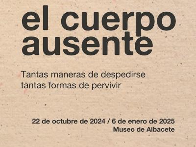 El cuerpo ausente. Tantas maneras de despedirse tantas formas de pervivir