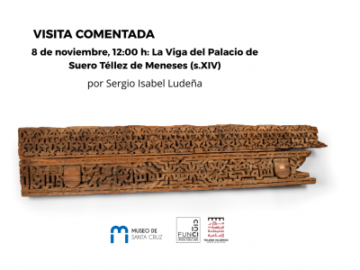 Visita comentada, "La viga del palacio de Suero Téllez de Meneses"