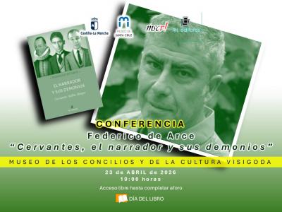 Conferencia: "Cervantes, el narrador y sus demonios". Federico de Arce.
