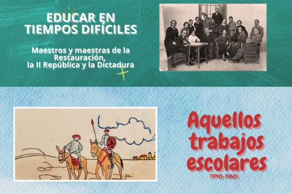 Exposición Educar en tiempos difíciles y Aquellos trabajos escolares